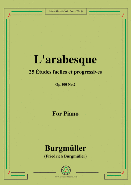 Free Sheet Music Burgmller 25 Tudes Faciles Et Progressives Op 100 No 2 L Arabesque