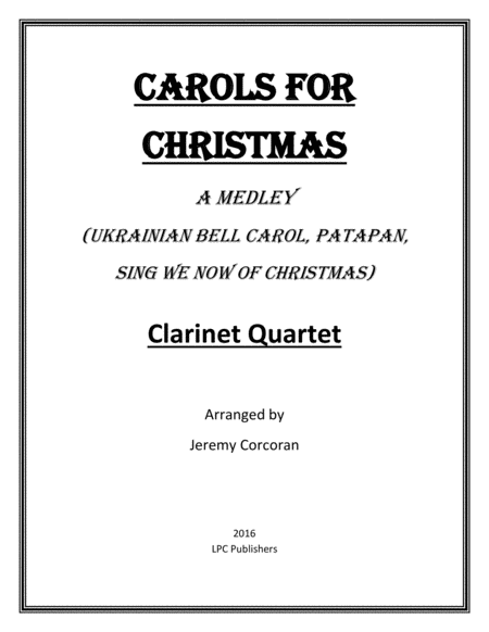 Carols For Christmas A Medley For Clarinet Quartet Sheet Music