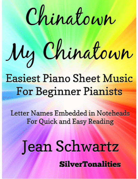 Chinatown My Chinatown Easiest Piano Sheet Music For Beginner Pianists Sheet Music