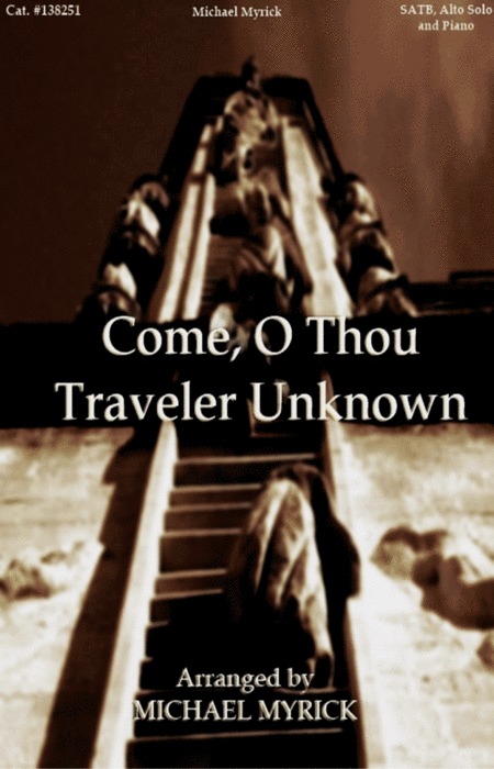 Come O Thou Traveler Unknown Sheet Music