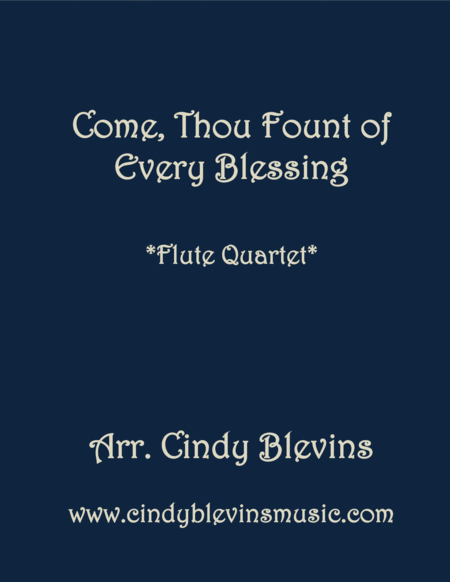 Come Thou Fount Of Every Blessing For Flute Quartet Sheet Music