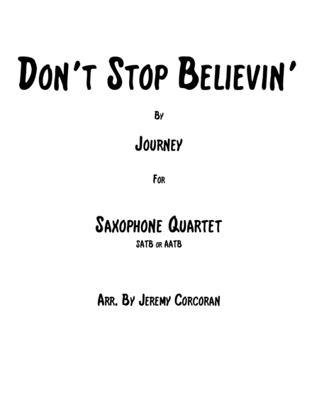 Dont Stop Believin For Saxophone Quartet Satb Or Aatb Sheet Music