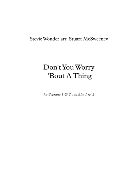 Dont You Worry Bout A Thing Ssaa Piano Sheet Music