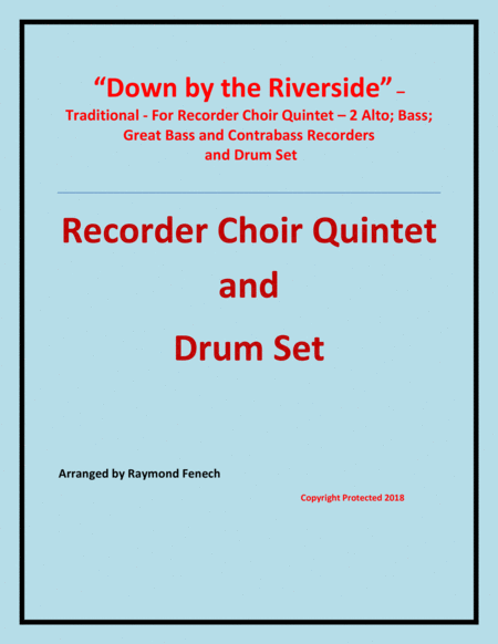 Free Sheet Music Down By The Riverside Traditional Recorder Choir Quintet And Drum Set 2 Alto Recorders Bass Recorder Great Bass Recorder Contrabass Recorder Intermedi