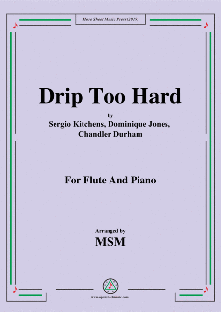 Drip Too Hard For Flute And Piano Sheet Music