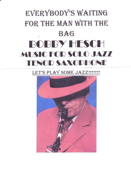 Everybodys Waiting For The Man With The Bag For Solo Jazz Tenor Saxophone Sheet Music