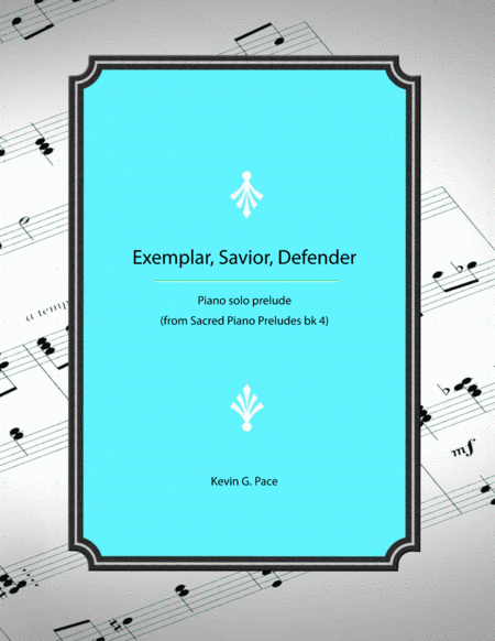 Exemplar Savior Defender Piano Solo Prelude Sheet Music