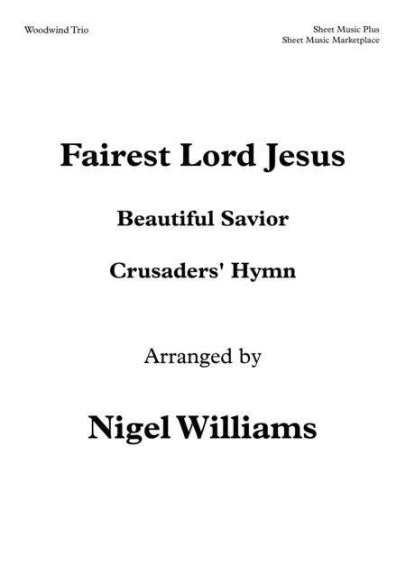 Fairest Lord Jesus Beautiful Savior Crusaders Hymn For Woodwind Trio Sheet Music