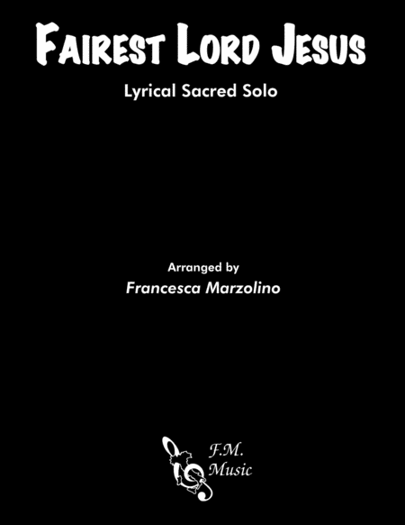 Free Sheet Music Fairest Lord Jesus Lyrical Sacred Solo