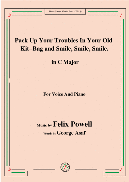 Felix Powell Pack Up Your Troubles In Your Old Kit Bag And Smile Smile Smile In C Major Sheet Music