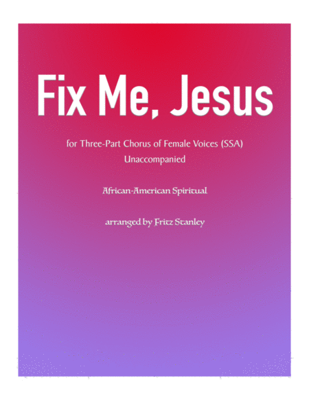 Fix Me Jesus Ssa A Cappella Sheet Music