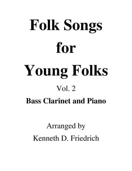 Folk Songs For Young Folks Vol 2 Bass Clarinet And Piano Sheet Music