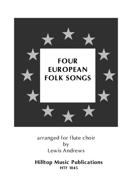 Four European Folk Songs Arr Flute Choir Sheet Music