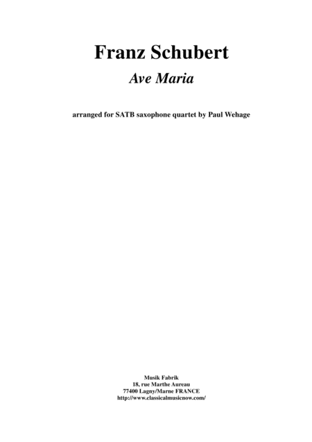 Franz Schubert Ave Maria Arranged For Satb Saxophone Quartet Sheet Music