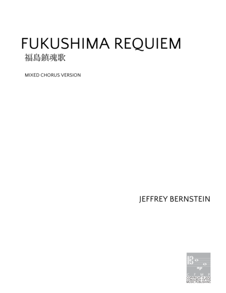 Free Sheet Music Fukushima Requiem Mixed Chorus Version