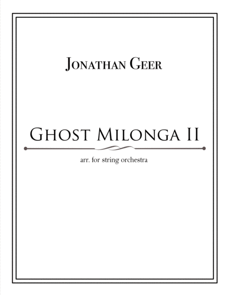 Ghost Milonga Ii Arr For String Orchestra Sheet Music