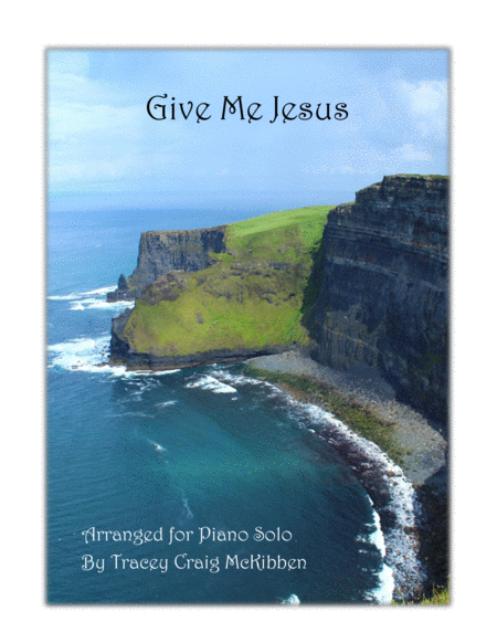 Free Sheet Music Give Me Jesus Easy Piano Solo