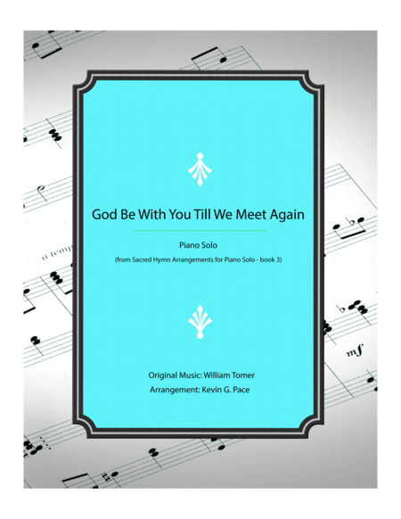 Free Sheet Music God Be With You Till We Meet Again Piano Solo