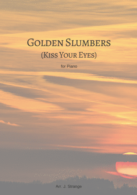 Golden Slumbers Kiss Your Eyes Sheet Music