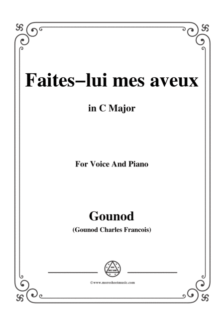 Gounod Faites Lui Mes Aveux From Faust In C Major For Voice And Piano Sheet Music