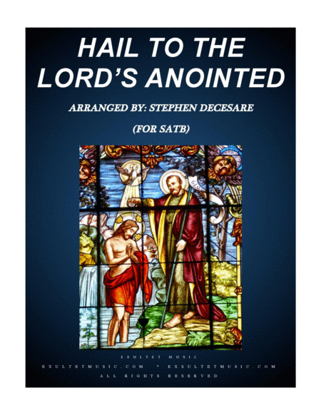 Free Sheet Music Hail To The Lords Anointed For Satb