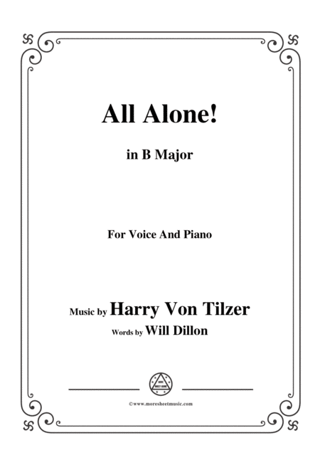 Harry Von Tilzer All Alone In B Major For Voice And Piano Sheet Music