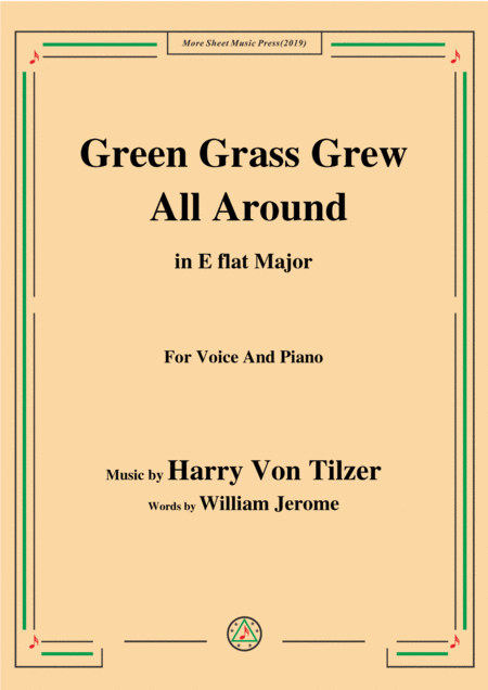 Harry Von Tilzer Green Grass Grew All Around In E Flat Major For Voice And Piano Sheet Music