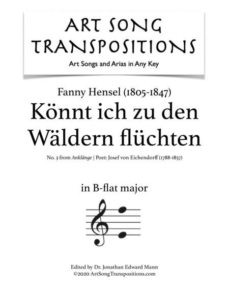 Free Sheet Music Hensel Knnt Ich Zu Den Wldern Flchten Transposed To B Flat Major