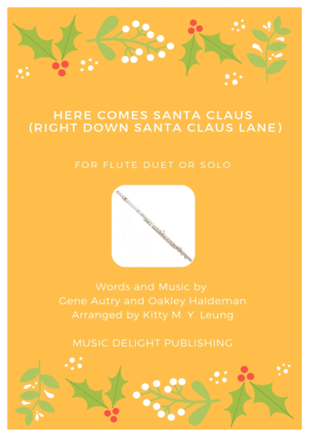 Free Sheet Music Here Comes Santa Claus Right Down Santa Claus Lane Flute Duet Or Solo