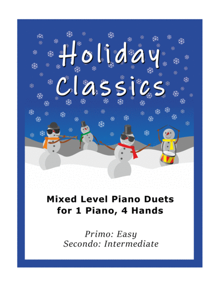 Free Sheet Music Holiday Classics A Collection Of 11 Mixed Level 1 Piano 4 Hands Duets
