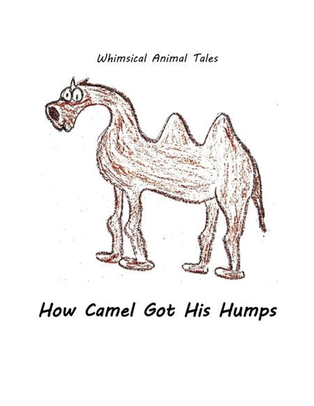 Free Sheet Music How Camel Got His Humps