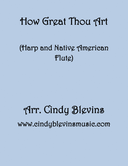 How Great Thou Art Arranged For Harp And Native American Flute From My Book Harp And Native American Flute Hymns And Patriotic Songs Sheet Music