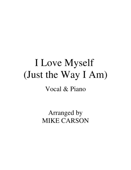 I Love Myself Just The Way I Am Piano Vocal Sheet Music