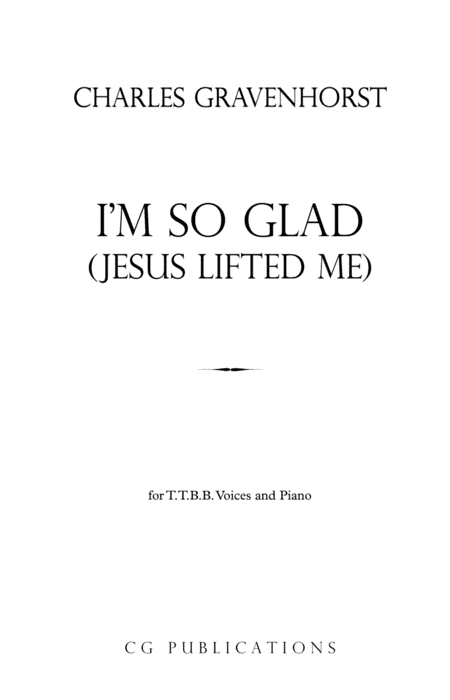 Free Sheet Music I M So Glad Jesus Lifted Me Ttbb With Piano