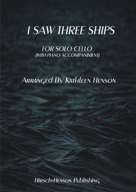 Free Sheet Music I Saw Three Ships For Solo Cello With Piano Accompaniment