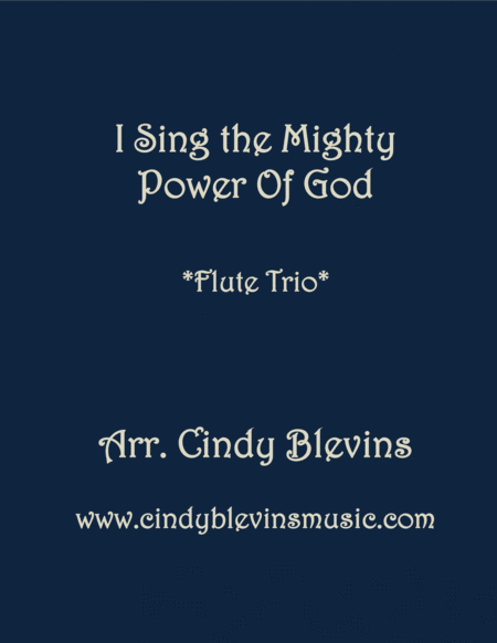 Free Sheet Music I Sing The Mighty Power Of God For Flute Trio