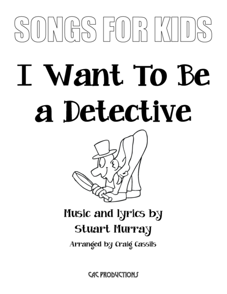 Free Sheet Music I Want To Be A Detective