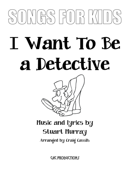 I Want To Be A Detective Sheet Music