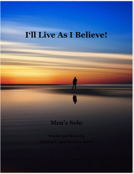 I Will Live As I Believe Mens Solo Sheet Music