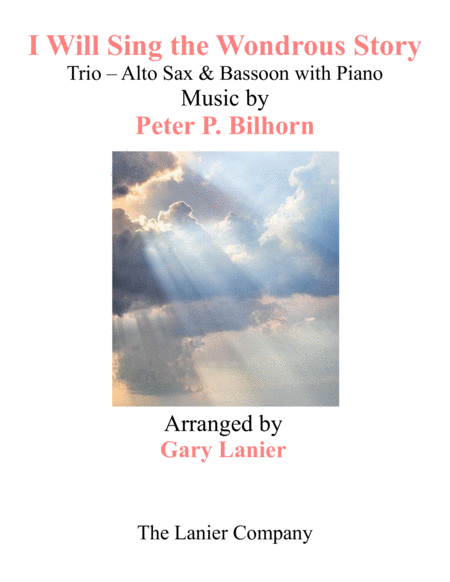Free Sheet Music I Will Sing The Wondrous Story Trio Alto Sax Bassoon With Piano And Parts