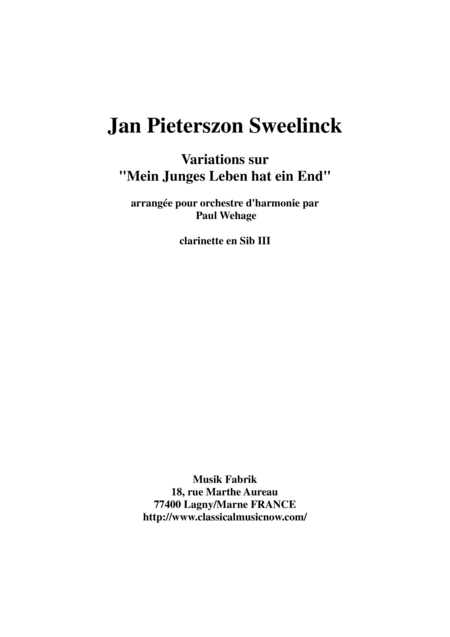 Jan Pieterszoon Sweelinck Paul Wehage Variations On Mein Juges Leben Hat Ein Ende Arranged For Concert Band Bb Clarinet 3 Part Sheet Music