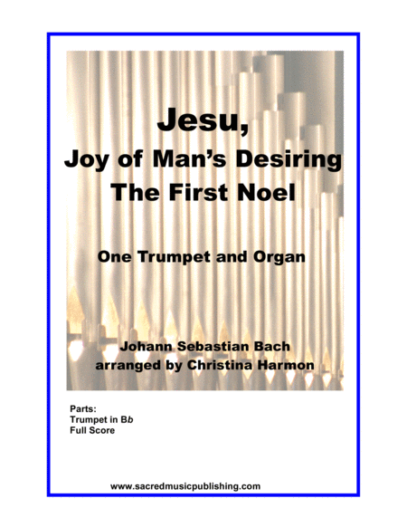 Jesu Joy Of Mans Desiring The First Noel One Trumpet And Organ Sheet Music