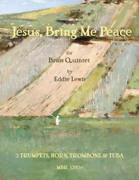 Jesus Bring Me Peace Brass Quintet By Eddie Lewis Sheet Music