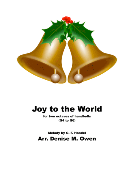 Free Sheet Music Joy To The World For Two Octaves Of Handbells G G