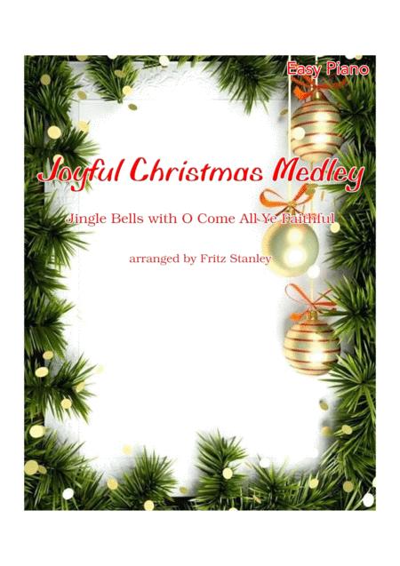 Joyful Christmas Medley Jingle Bells With O Come All Ye Faithful Easy Piano Sheet Music