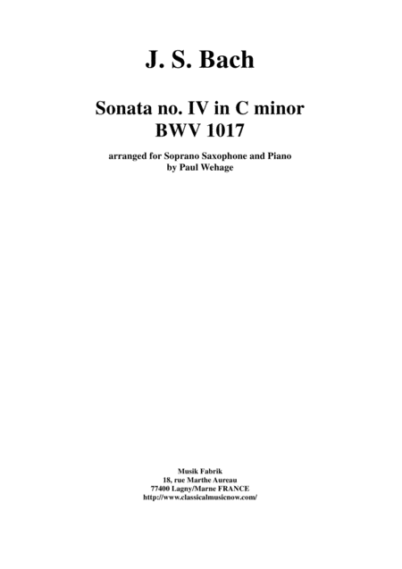 Free Sheet Music Js Bach Sonata No 4 In C Minor Bwv 1017 Arranged For Soprano Saxophone And Keyboard By Paul Wehage
