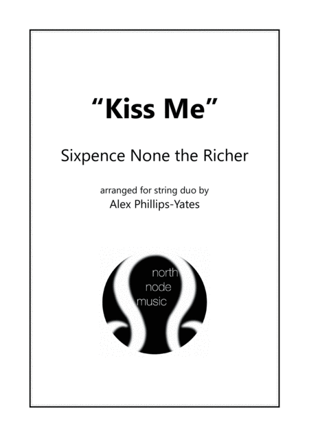 Free Sheet Music Kiss Me By Sixpence None The Richer String Duo Violin And Cello