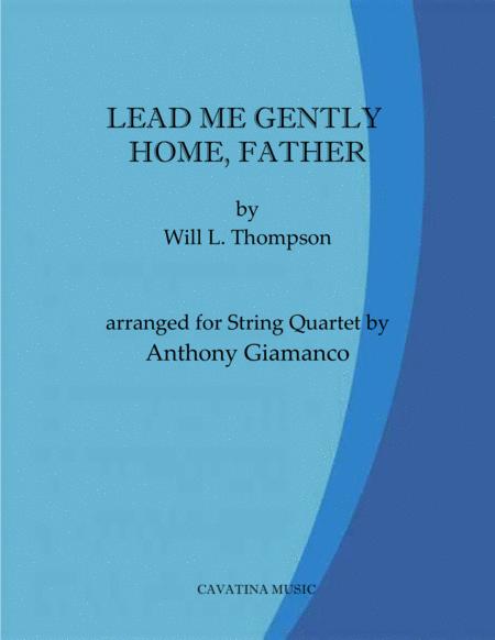 Free Sheet Music Lead Me Gently Home Father String Quartet