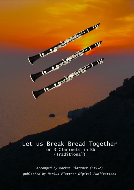 Let Us Break Bread Together For 3 Clarinets In Bb Sheet Music