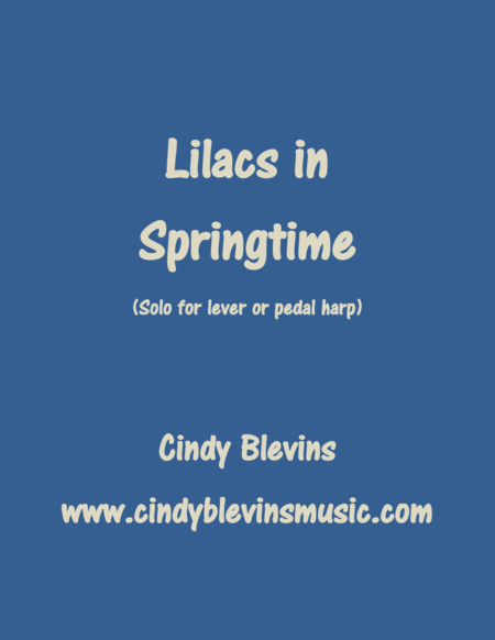 Lilacs In Springtime Original Solo For Lever Or Pedal Harp From My Book Melodic Meditations Iv Sheet Music